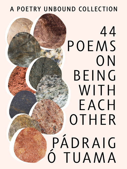 Title details for 44 Poems on Being with Each Other by Pádraig Ó. Tuama - Wait list